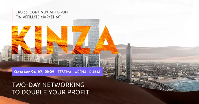 KINZA 360 Goes to Dubai: Visit the Grandest Affiliate Marketing Event of 2022